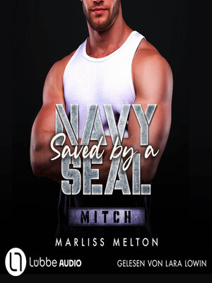 cover image of Saved by a Navy SEAL--Mitch--Navy-Seal-Reihe, Teil 5 (Ungekürzt)